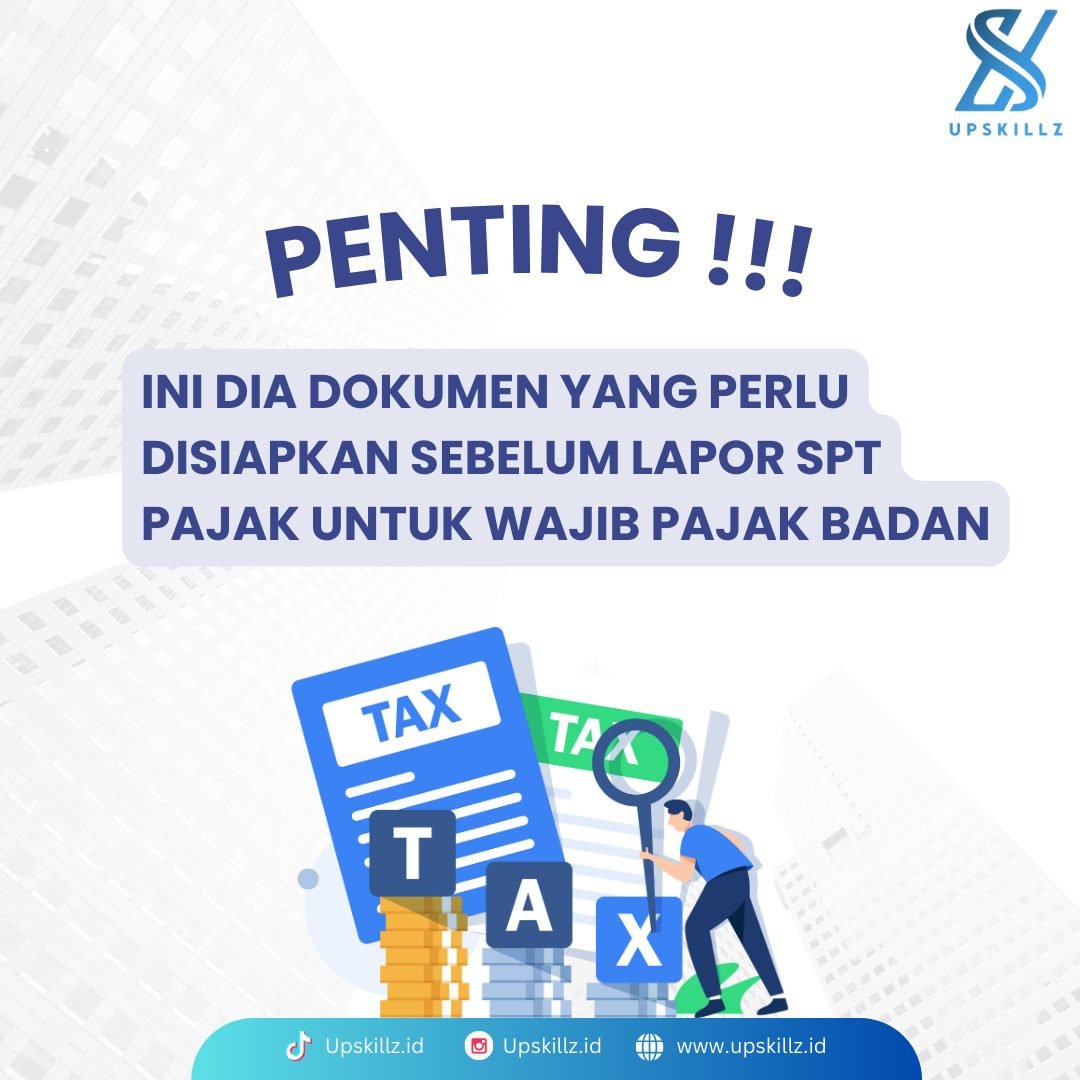 Penting! Ini Dia Dokumen yang Perlu Disiapkan Sebelum Lapor SPT Pajak untuk Wajib Pajak Badan