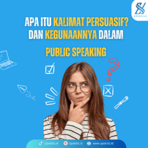 Apa Itu Kalimat Persuasif dan Kegunaannya dalam Public Speaking