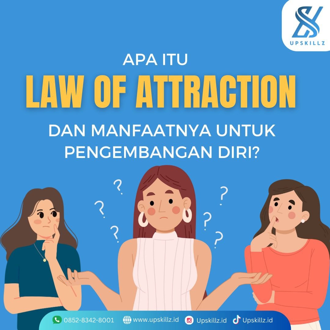 Apa Itu Law of Attraction dan Manfaatnya Untuk Pengembangan Diri?