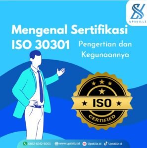 Mengenal Sertifikasi ISO 30301: Pengertian dan Kegunaannya