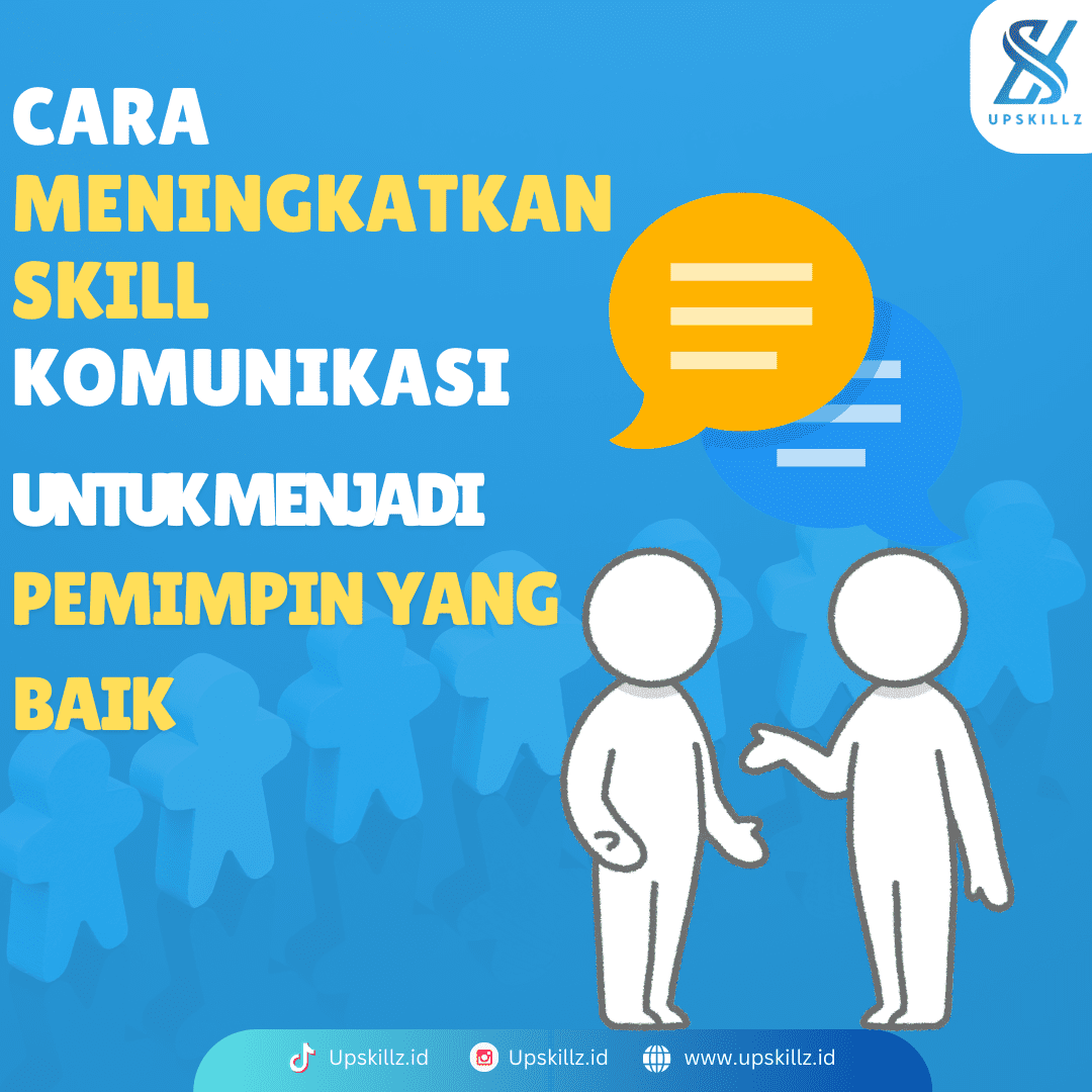 10 Cara Meningkatkan Skill Komunikasi untuk Menjadi Pemimpin yang Baik