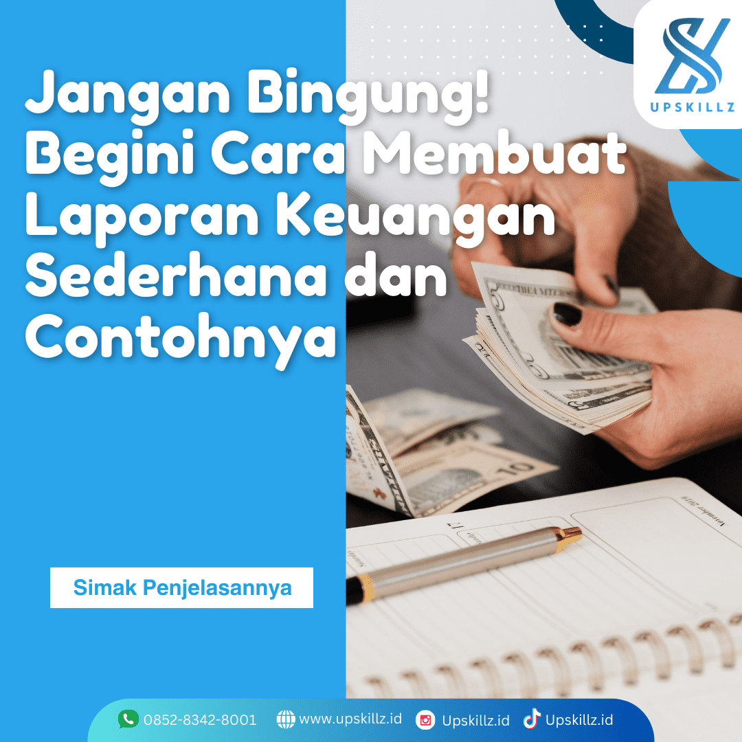 Jangan Bingung! Begini Cara Membuat Laporan Keuangan Sederhana dan Contohnya