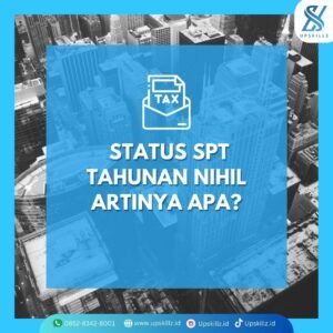 Status SPT Tahunan Nihil Artinya Apa?