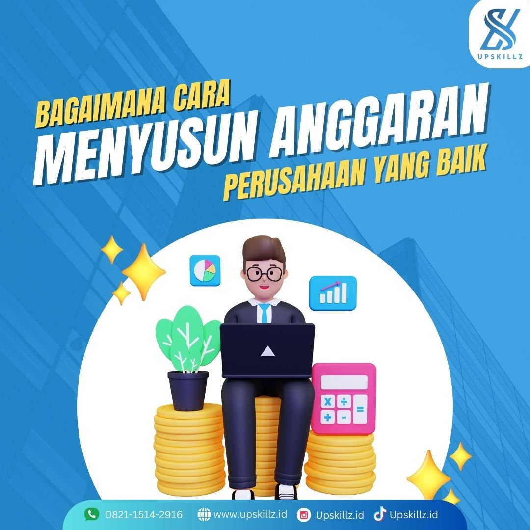Bagaimana Cara Menyusun Anggaran Perusahaan yang Baik?