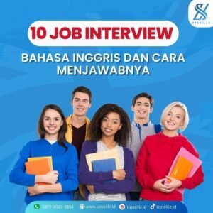 10 Pertanyaan Job Interview Bahasa Inggris dan Cara Menjawabnya