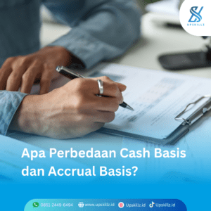 Apa Perbedaan Cash Basis dan Accrual Basis?