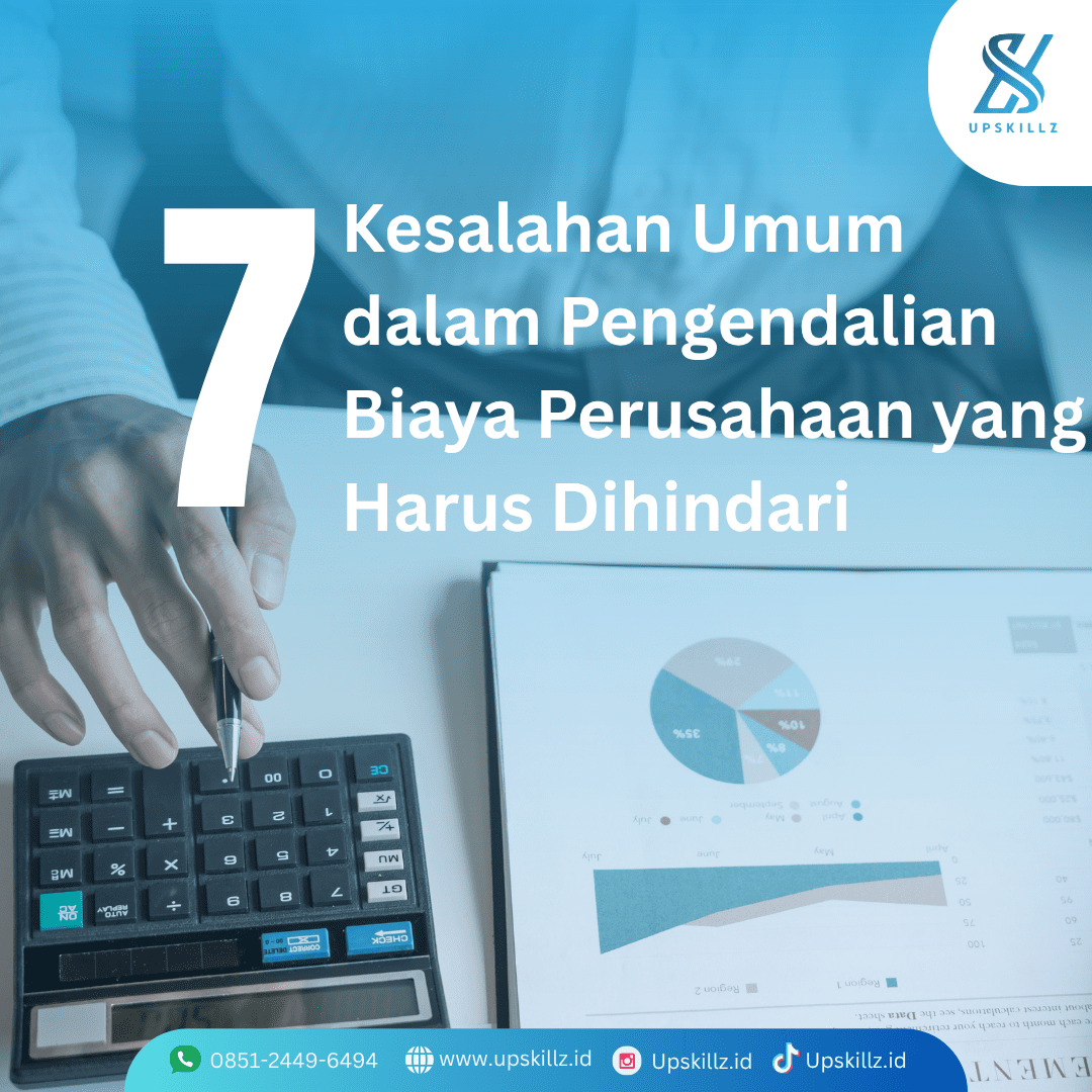 7 Kesalahan Umum dalam Pengendalian Biaya Perusahaan yang Harus Dihindari