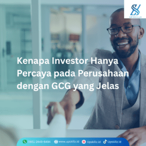 Kenapa Investor Hanya Percaya pada Perusahaan dengan Good Corporate Governance yang Jelas