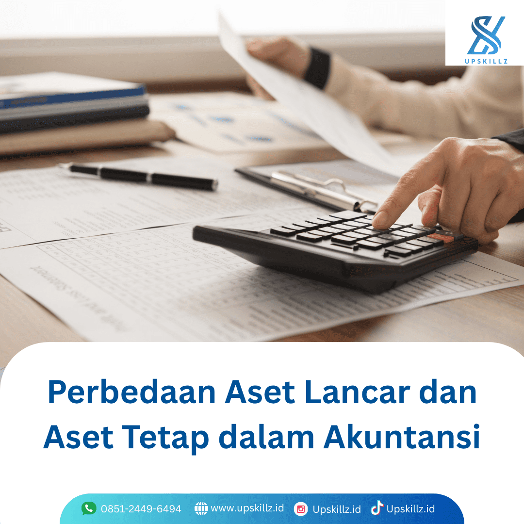 Perbedaan Aset Lancar dan Aset Tetap dalam Akuntansi