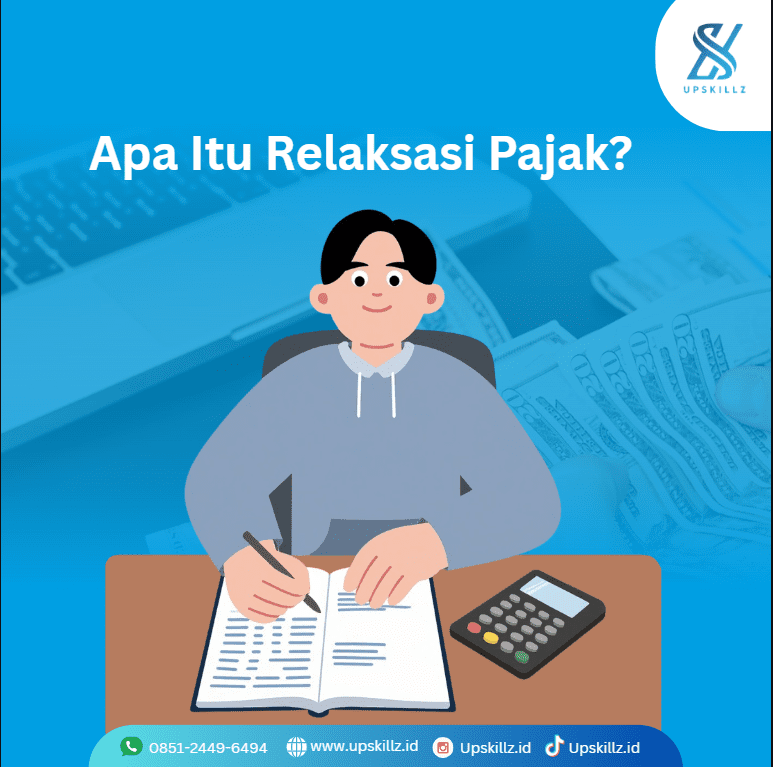 Apa Itu Relaksasi Pajak? Pengertian, Jenis, Tujuan, dan Dampaknya bagi Bisnis