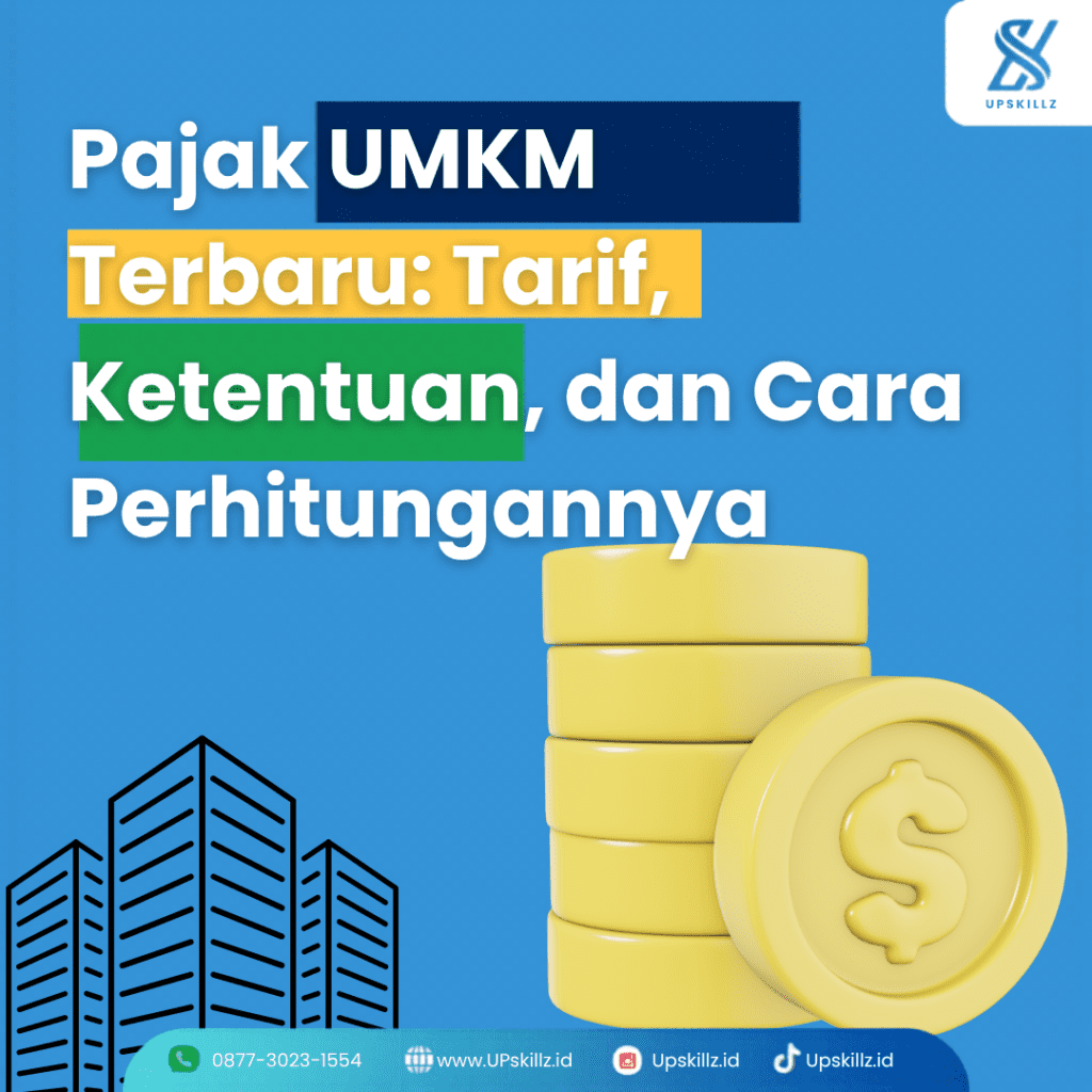 Pajak UMKM Terbaru: Tarif, Ketentuan, dan Cara Perhitungannya