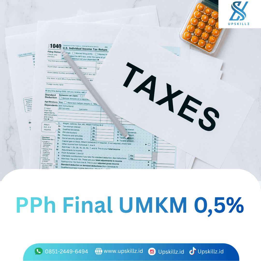 PPh Final UMKM 0,5%: Pengertian, Syarat, Cara Hitung, dan Ketentuan Terbaru