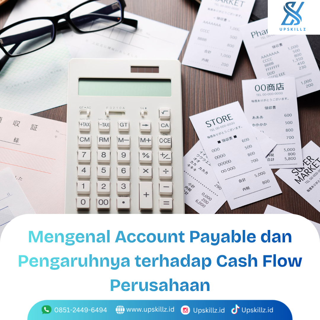 Mengenal Account Payable dan Pengaruhnya terhadap Cash Flow Perusahaan
